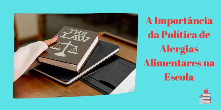 A Importância da Política de Alergias Alimentares na Escola