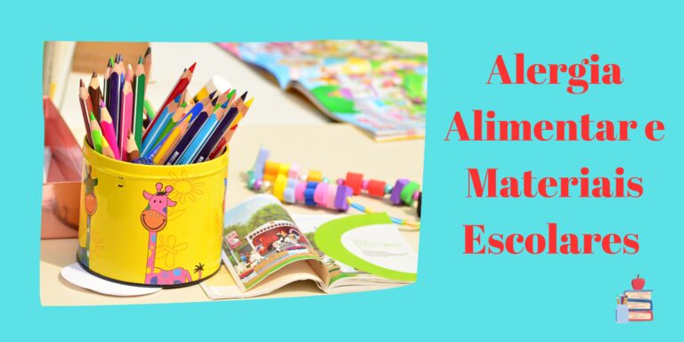Alergia Alimentar e Materiais Escolares