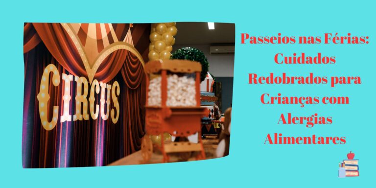 Passeios nas Férias: Cuidados Redobrados para Crianças com Alergias Alimentares
